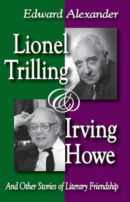 Lionel Trilling and Irving Howe: And Other Stories of Literary Friendship