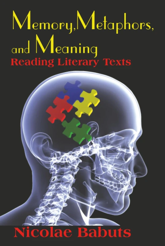 Routledge Memory, Metaphors, and Meaning: Reading Literary Texts