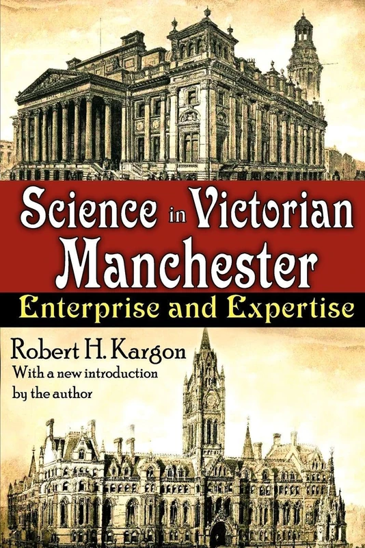 Science in Victorian Manchester: Enterprise and Expertise