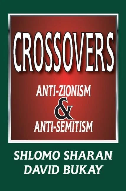 Crossovers: Anti-zionism and Anti-semitism