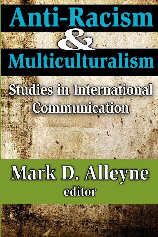 Anti-racism and Multiculturalism: Studies in International Communication