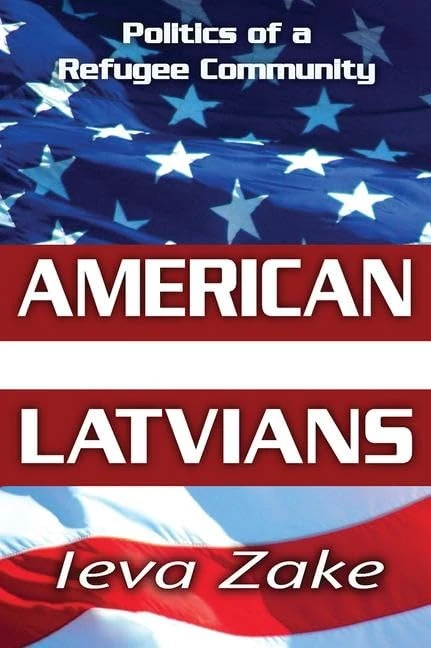 Routledge - American Latvians: Politics of a Refugee Community