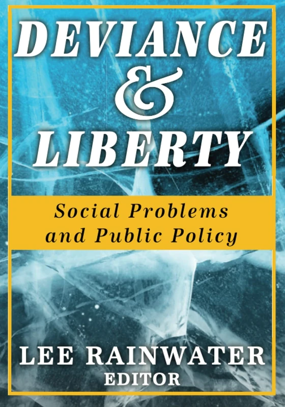 Deviance and Liberty: Social Problems and Public Policy