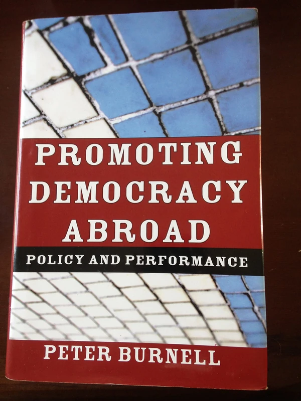 Routledge - Promoting Democracy Abroad: Policy and Performance