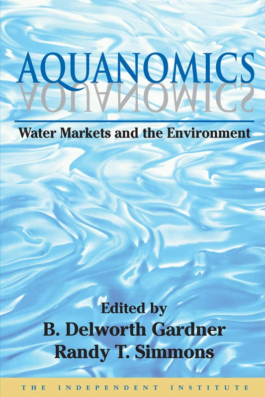 Routledge Aquanomics: Water Markets and the Environment