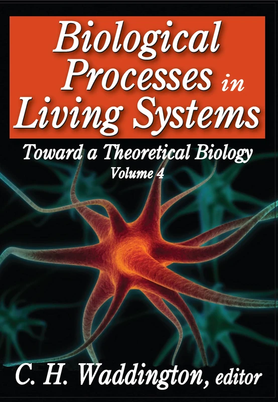 Biological Processes in Living Systems: Toward a Theoretical Biology
