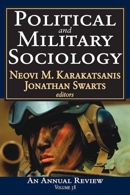 Political and Military Sociology: Volume 38: An Annual Review