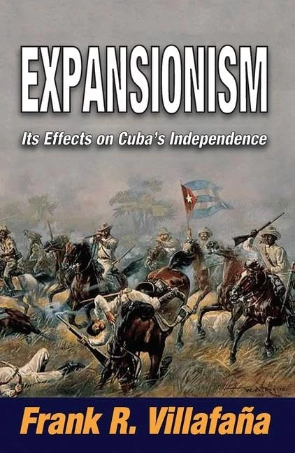 Expansionism: Its Effects on Cuba's Independence