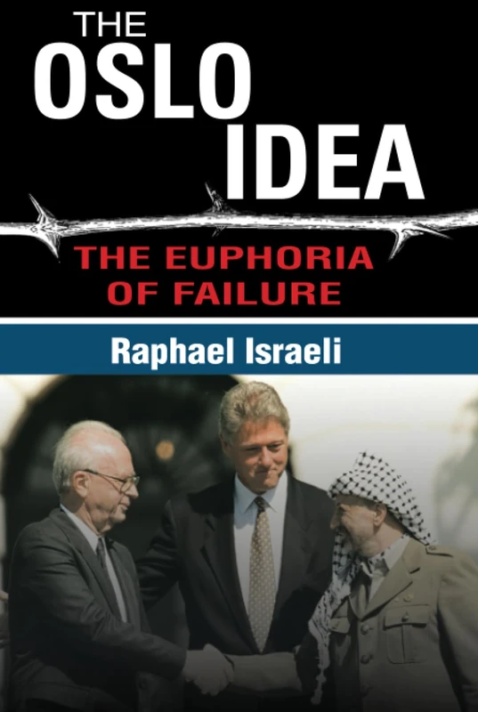The Oslo Idea: The Euphoria of Failure