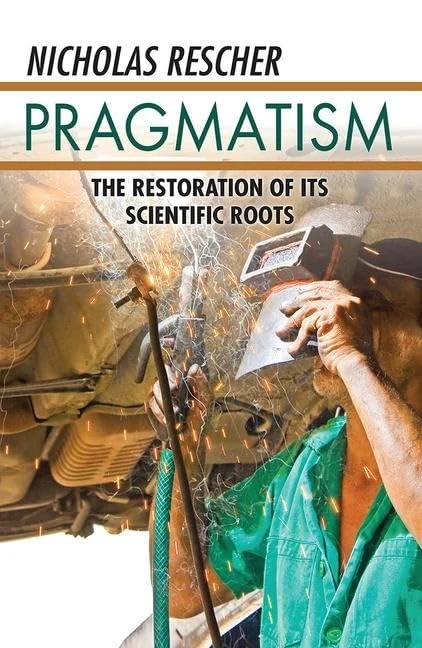 Pragmatism: The Restoration of Its Scientific Roots