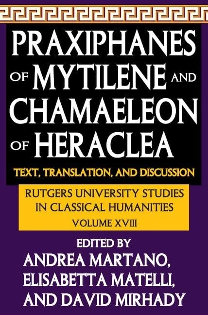 Routledge Praxiphanes and Chamaeleon - Classical Philosophy