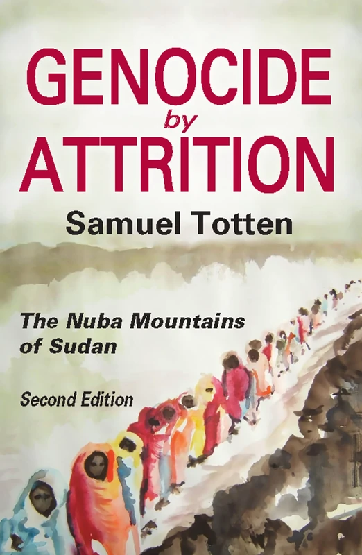 Genocide by Attrition: The Nuba Mountains of Sudan (Genocide Studies)