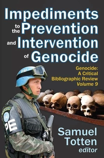 Impediments to the Prevention and Intervention of Genocide: Genocide: A Critical Bibliographic Review