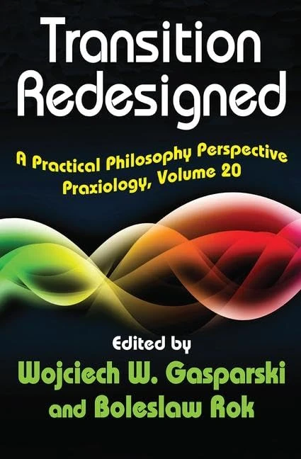 Transition Redesigned: A Practical Philosophy Perspective