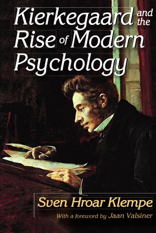 Routledge Kierkegaard and the Rise of Modern Psychology