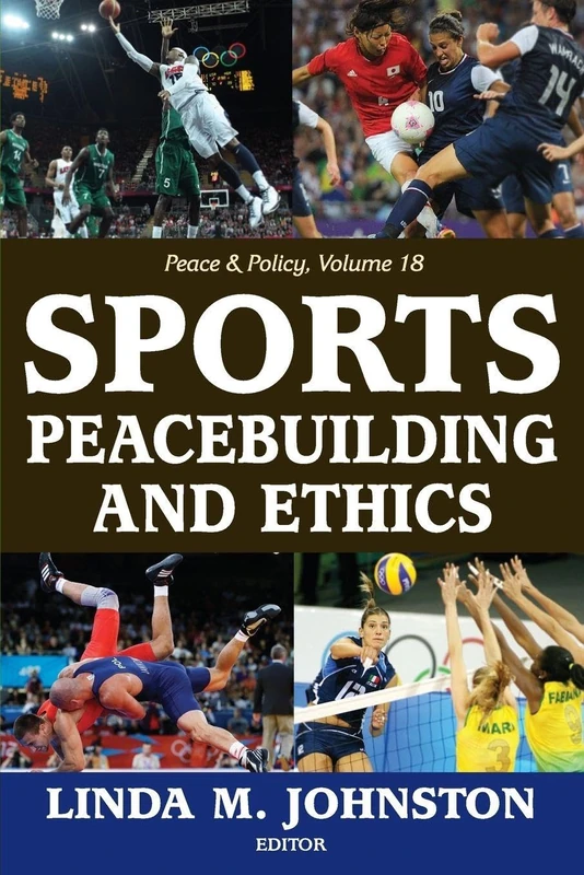 Sports, Peacebuilding and Ethics (Peace and Policy)