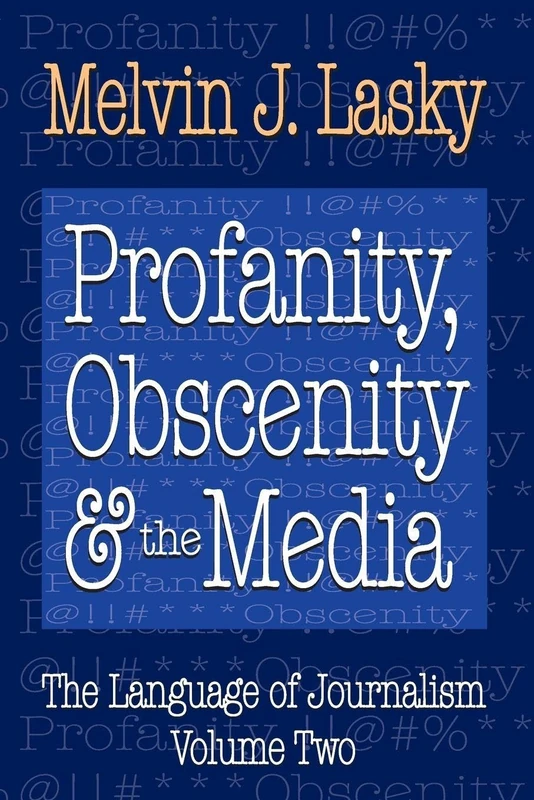 Profanity, Obscenity and the Media: 02 (Language of Journalism)