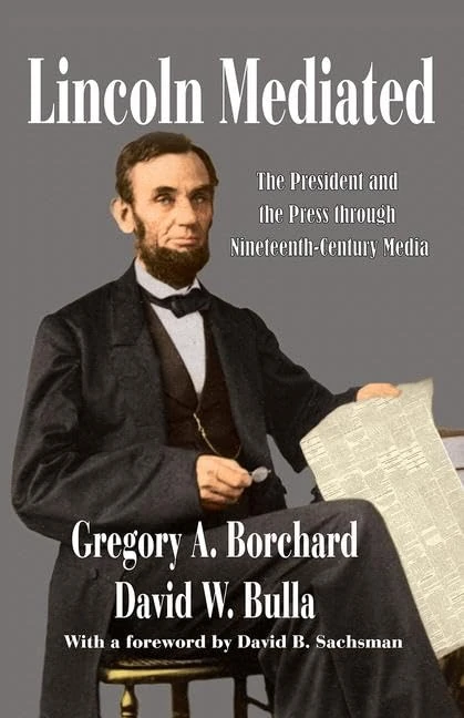 Routledge Lincoln Mediated - President and the Press Book