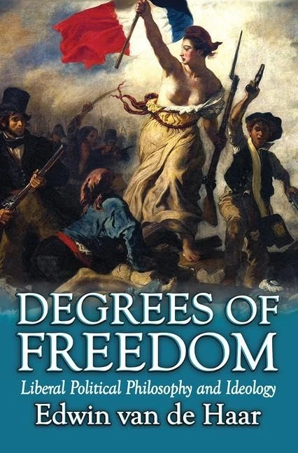Degrees of Freedom: Liberal Political Philosophy and Ideology