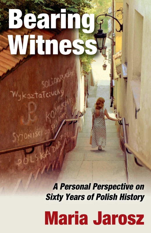 Bearing Witness: A Personal Perspective on Sixty Years of Polish History (Routledge Jewish Studies Series)