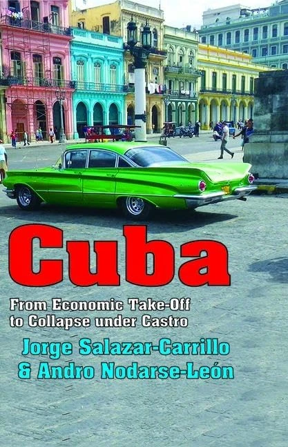 Cuba: From Economic Take-off to Collapse Under Castro