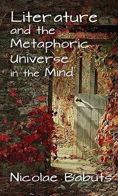 Routledge - Literature and the Metaphoric Universe in the Mind