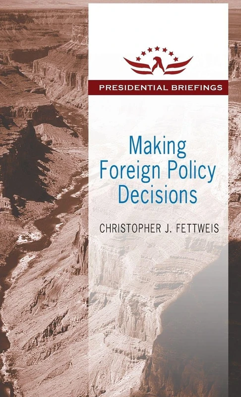 Routledge Making Foreign Policy Decisions - Presidential Briefings