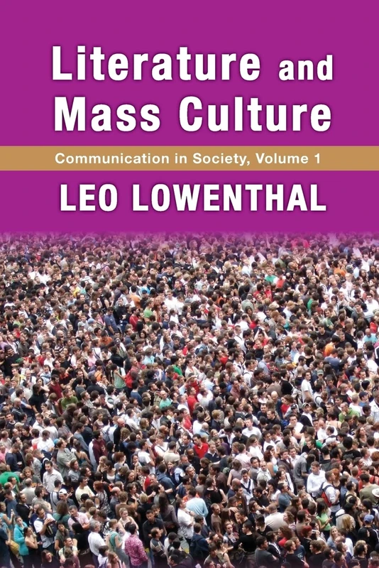 Literature and Mass Culture: Volume 1, Communication in Society (Communication in Society Series) - Image 1