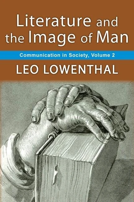 Literature and the Image of Man: Volume 2, Communication in Society (Communication in Society Series)