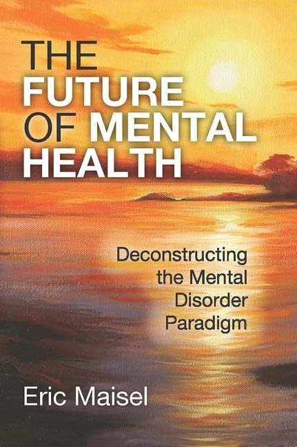 The Future of Mental Health: Deconstructing the Mental Disorder Paradigm