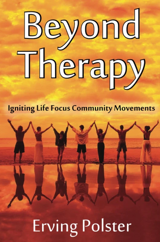 Beyond Therapy: Igniting Life Focus Community Movements