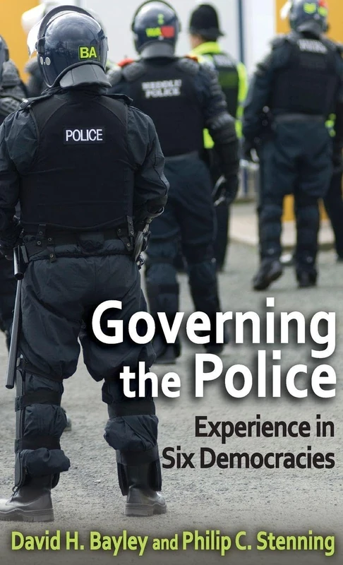 Governing the Police: Experience in Six Democracies