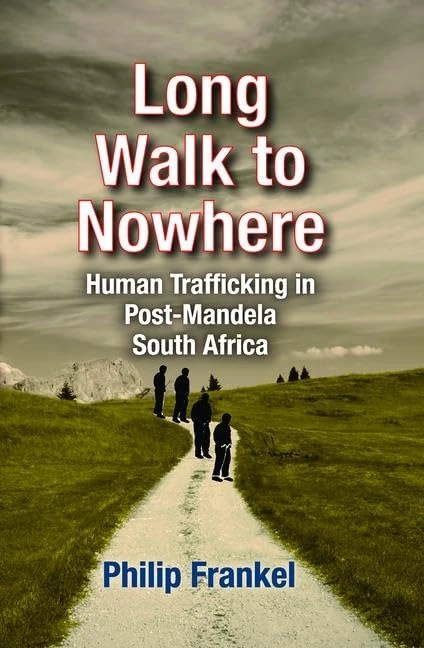 Long Walk to Nowhere: Human Trafficking in South Africa - Routledge - Image 1