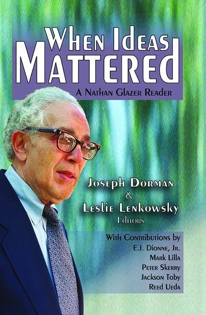 When Ideas Mattered: A Nathan Glazer Reader - Routledge - Image 1