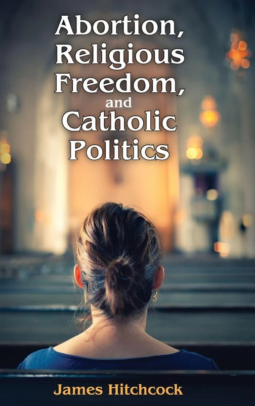Routledge - Abortion, Religious Freedom, and Catholic Politics