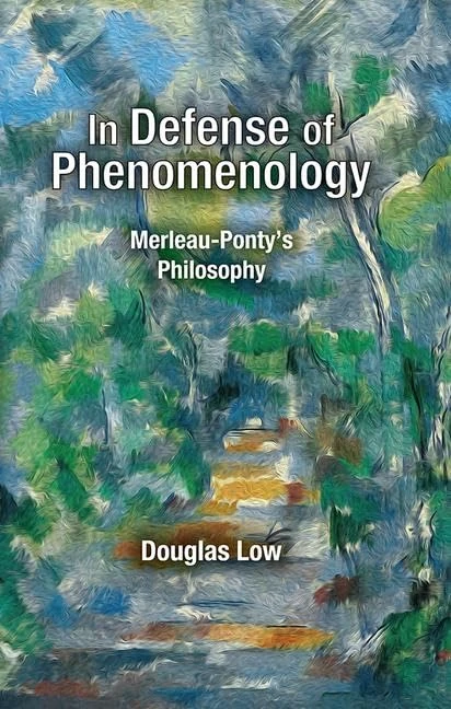 Routledge - In Defense of Phenomenology: Merleau-Pontys Philosophy