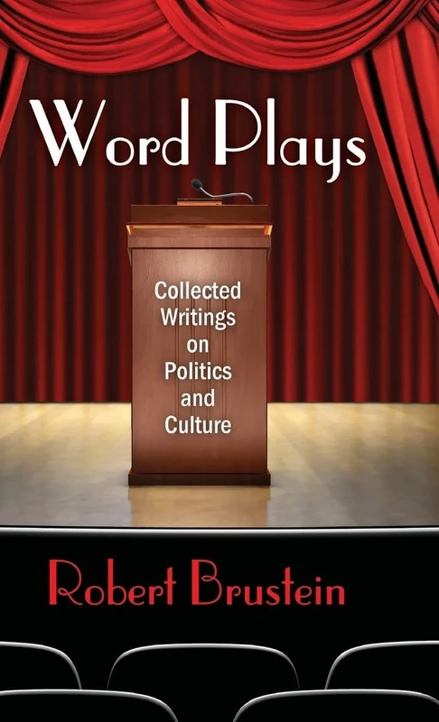 Word Plays: Collected Writings on Politics and Culture