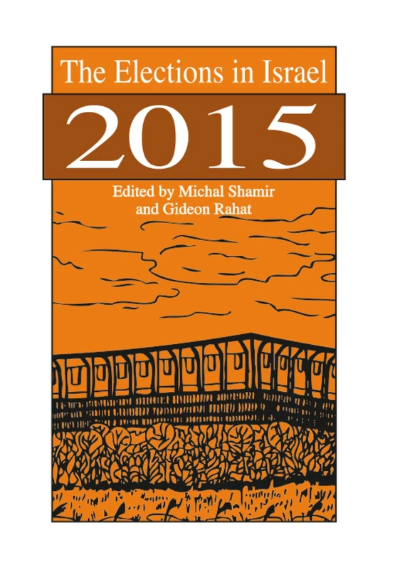 Routledge - The Elections in Israel 2015 - Political History