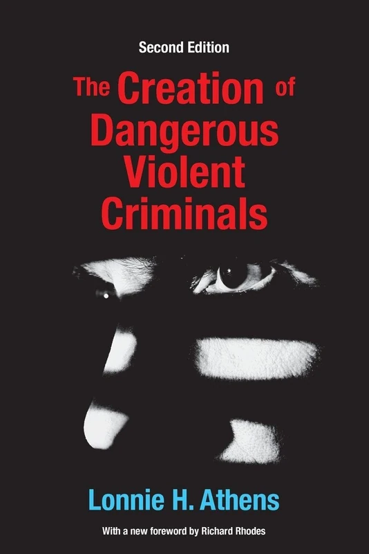 The Creation of Dangerous Violent Criminals: Second Edition - Image 1