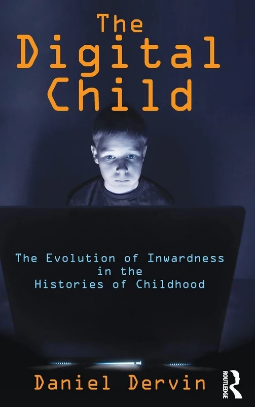 Routledge - The Digital Child: Evolution of Inwardness - Image 1