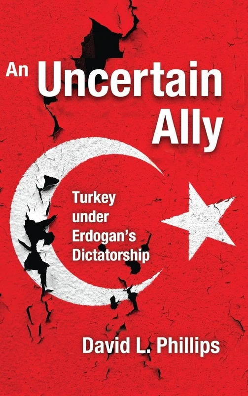 An Uncertain Ally: Turkey under Erdogan's Dictatorship