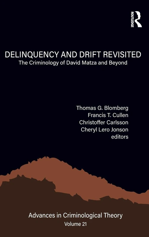 Routledge - Delinquency and Drift Revisited, Volume 21