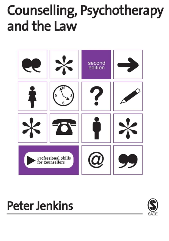 Counselling, Psychotherapy and the Law Second Edition (Professional Skills for Counsellors Series)