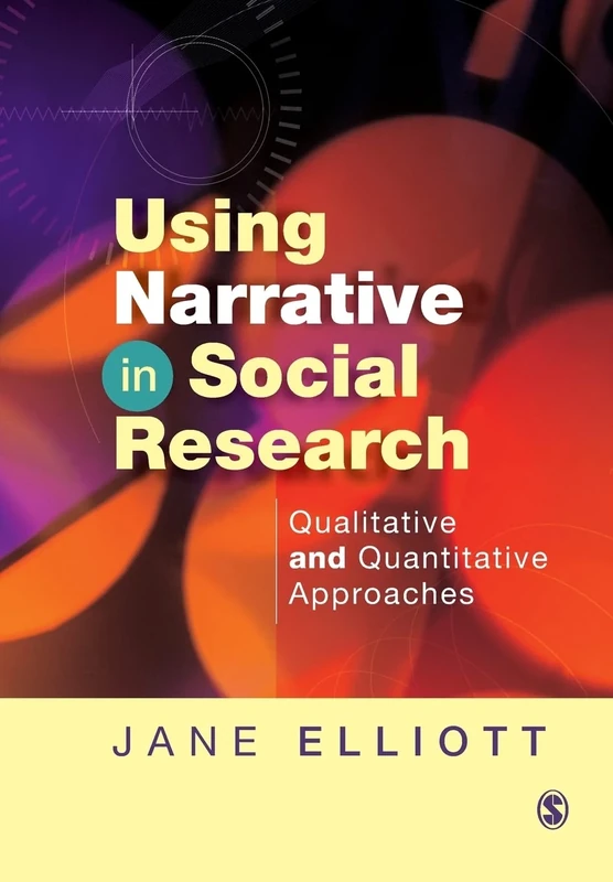 Using Narrative in Social Research: Qualitative and Quantitative Approaches