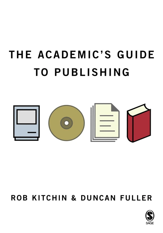The Academic's Guide to Publishing (SAGE Study Skills Series)