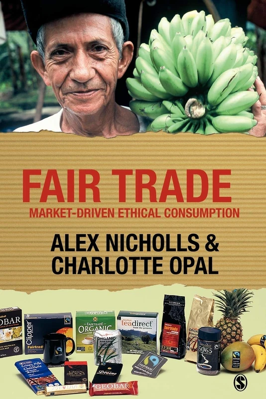 Sage Publications Fair Trade: Market-Driven Ethical Consumption