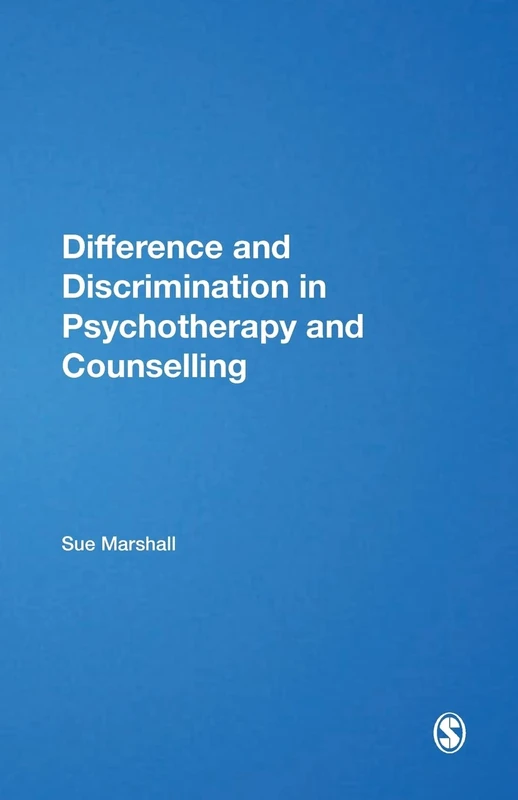 Difference and Discrimination in Psychotherapy and Counselling (The School of Psychotherapy & Counselling)
