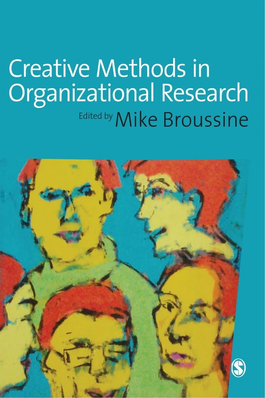 Creative Methods in Organizational Research (SAGE Series in Management Research)