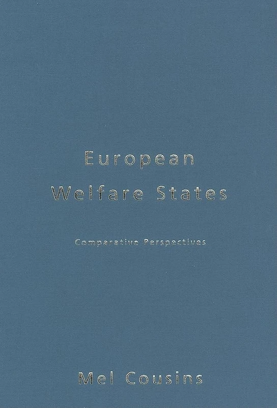 Sage European Welfare States: Comparative Perspectives Book