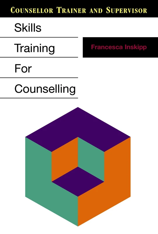 Skills Training For Counselling (Counsellor Trainer & Supervisor)